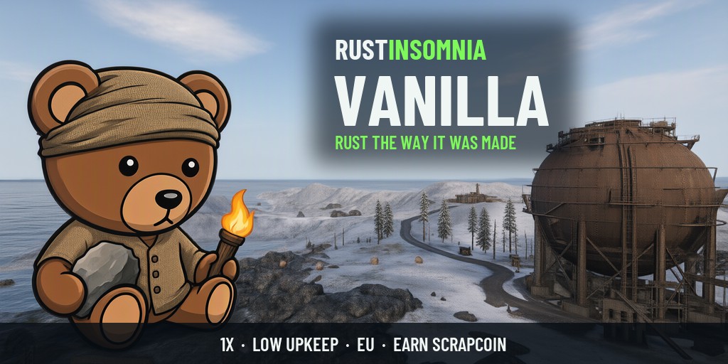 [EU] Rustinsomnia - vanilla - low upkeep
